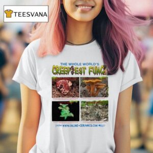 The Whole World S Creepiest Fung Eat The Landfill T Shirt