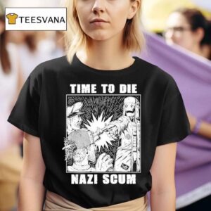 Time To Die Nazi Scum Olafh Ace T Shirt