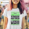 Tortoiseshell Spectacles And Landmark Ent Group Present The Nage Mutant Ninja Turtles T Shirt