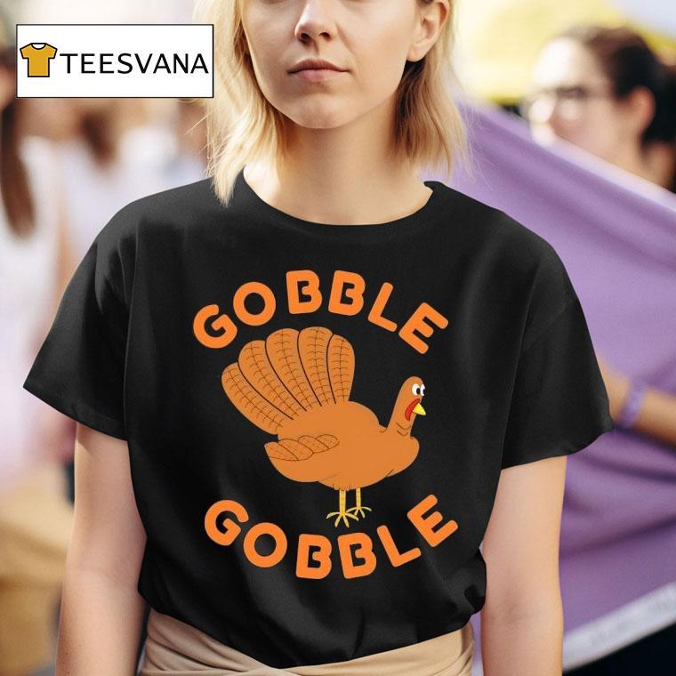 Turkey Gobble Gobble T Shirt