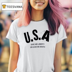 Usa Give Me Liberty Or Give Me Death T Shirt