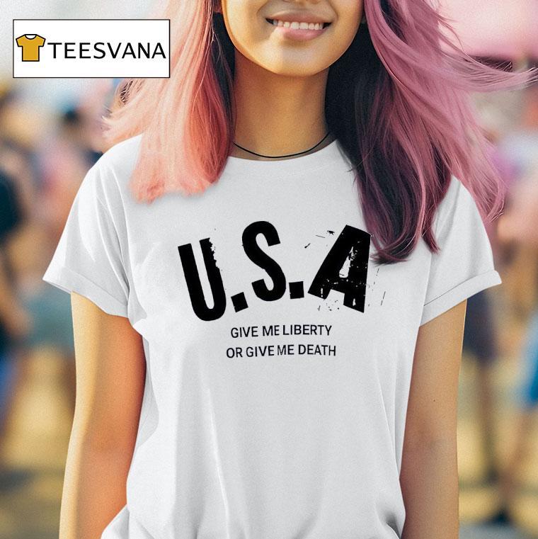 Usa Give Me Liberty Or Give Me Death T Shirt
