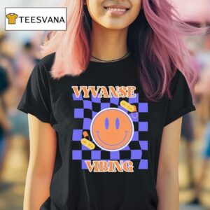 Vyvanse Vibing T Shirt