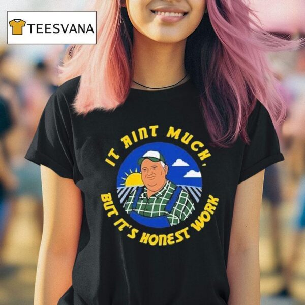 Whistlin Diesel It Ain T Much But It S Honest Work T Shirt