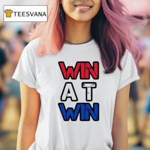 Win At Win T Shirt