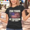 Years Of Freedom T Shirt
