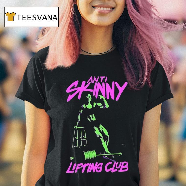 Anti Skinny Lifting Club T Shirt Anti Skinny Lifting Club T Shirt