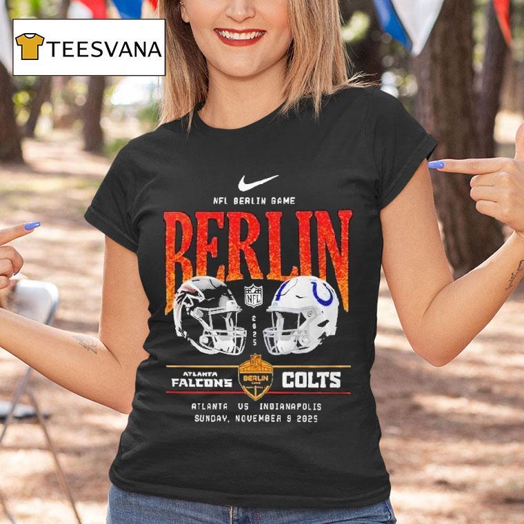 Atlanta Falcons Vs Indianapolis Colts Berlin Nfl Berlin Game Nike Sunday November T Shirt Atlanta Falcons Vs Indianapolis Colts Berlin Nfl Berlin Game Nike Sunday November T Shirt