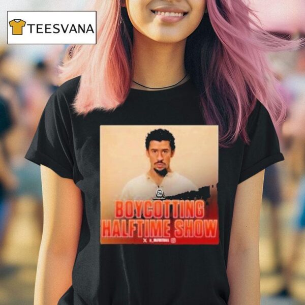 Bad Bunny Boycotting Super Bowl Halftime Show T Shirt