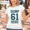 Big Dumper Cal Raleigh S Dump Here Seattle Mariners T Shirt