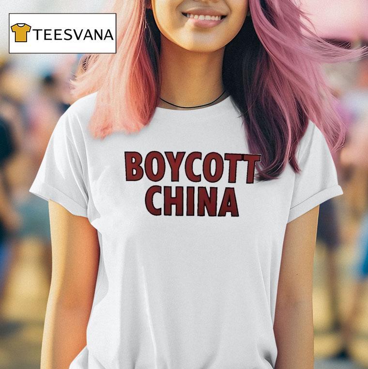 Boycott China T Shirt Boycott China T Shirt