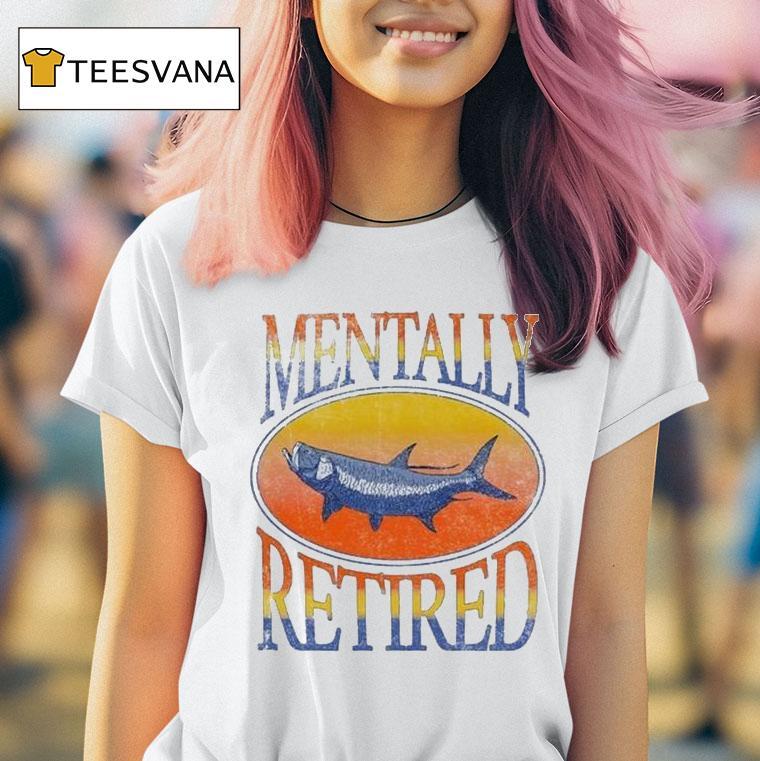 Brian Kelley Mentally Retired Fish T Shirt Brian Kelley Mentally Retired Fish T Shirt