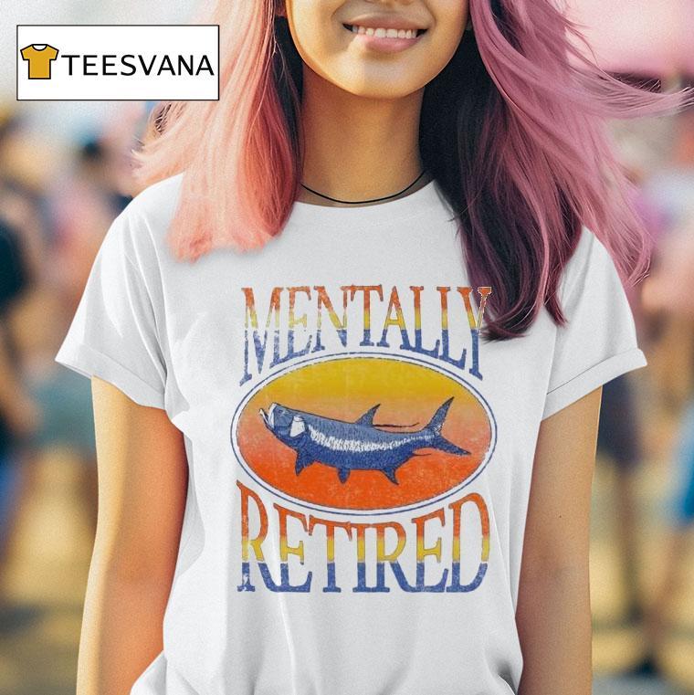 Brian Kelley Mentally Retired T Shirt Brian Kelley Mentally Retired T Shirt
