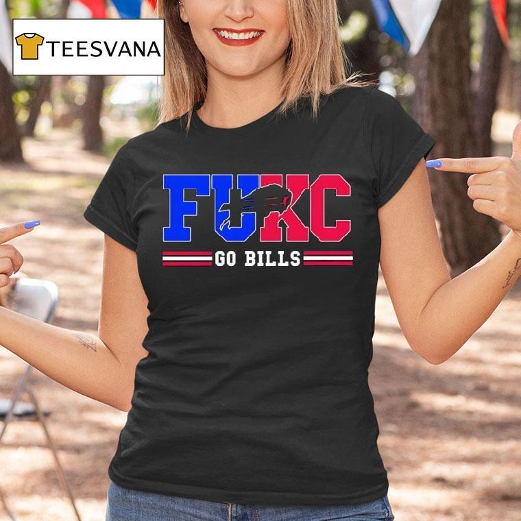 Buffalo Bills Fck Kc Chiefs Go Bills T Shirt Buffalo Bills Fck Kc Chiefs Go Bills T Shirt