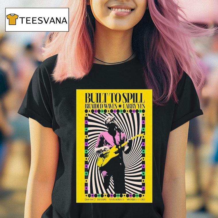 Built To Spill Braided Waves Larry Yes San Francisco On Nov Tour T Shirt Built To Spill Braided Waves Larry Yes San Francisco On Nov Tour T Shirt