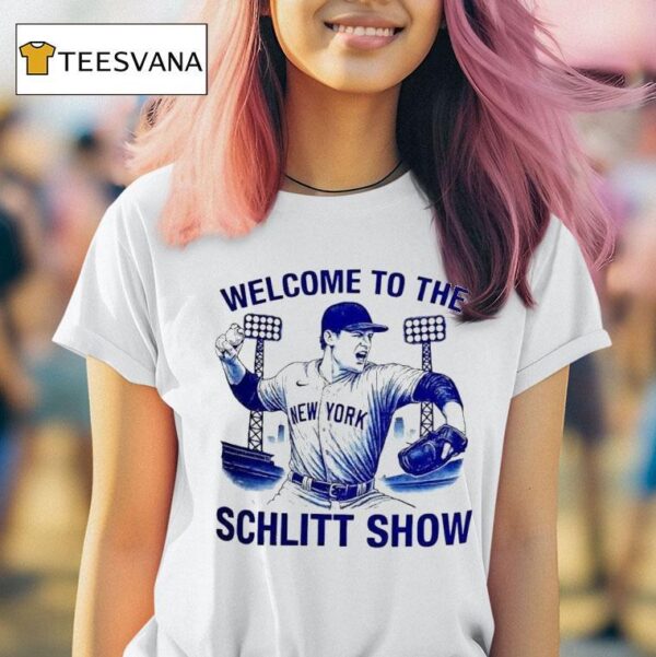Cam Schlittler Welcome To The Schlitt Show New York Yankees T Shirt