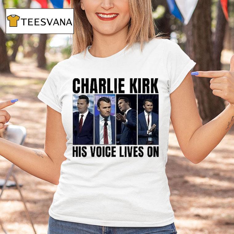 Charlie Kirk His Voice Lives On T Shirt Charlie Kirk His Voice Lives On T Shirt