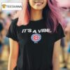 Chicago Cubs It S A Vibe T Shirt
