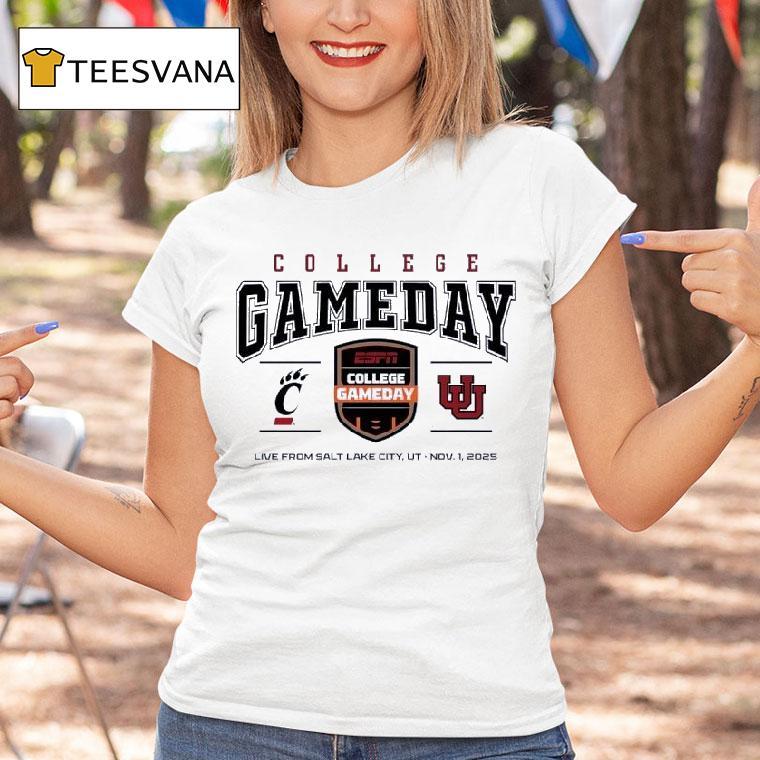 Cincinnati Bearcats Vs Utah Utes College Gameday Live From Salt Lake City T Shirt Cincinnati Bearcats Vs Utah Utes College Gameday Live From Salt Lake City T Shirt