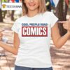 Cool People Read Comics T Shirt