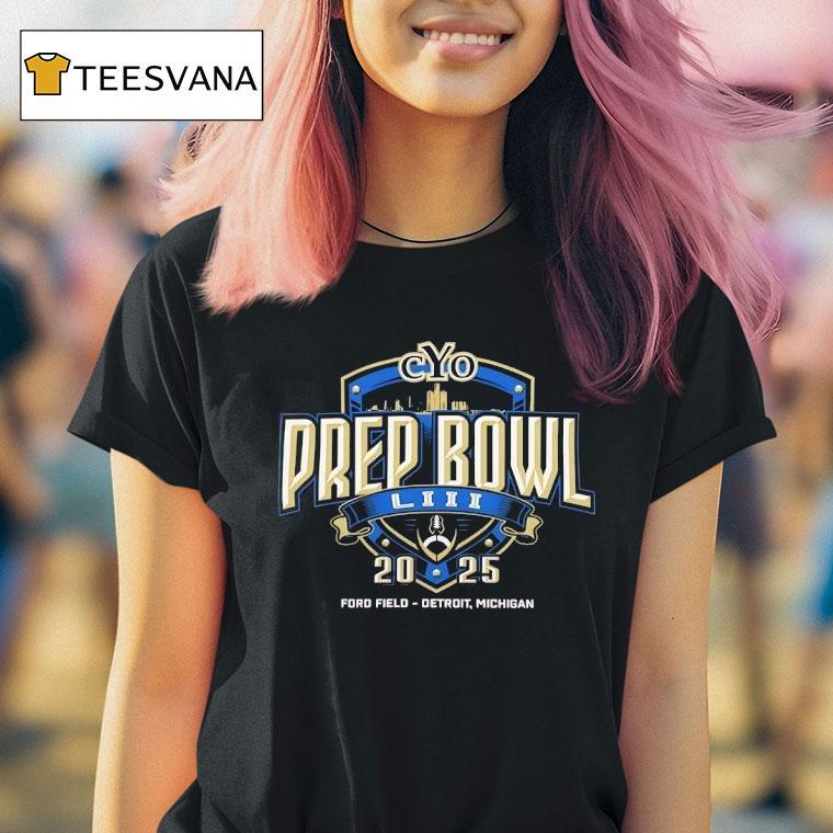 Cyo Prep Bowl Liii Ford Field Detroit Michigan T Shirt Cyo Prep Bowl Liii Ford Field Detroit Michigan T Shirt
