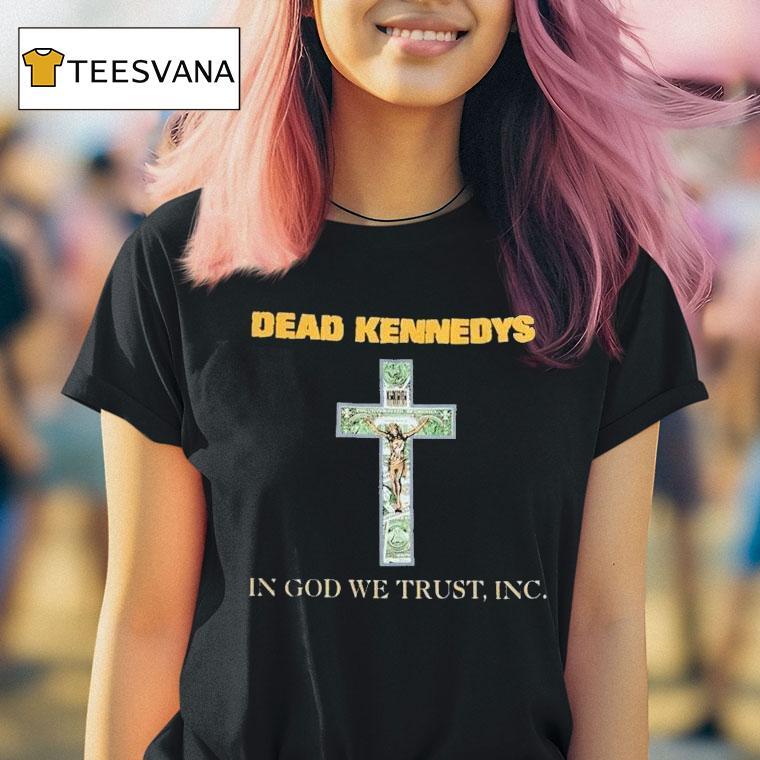 Dead Kennedys In God We Trust Inc Cross T Shirt Dead Kennedys In God We Trust Inc Cross T Shirt