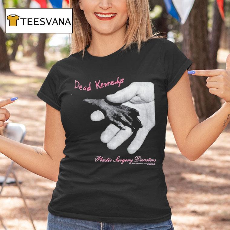 Dead Kennedys Plastic Surgery Disasters Hands T Shirt Dead Kennedys Plastic Surgery Disasters Hands T Shirt