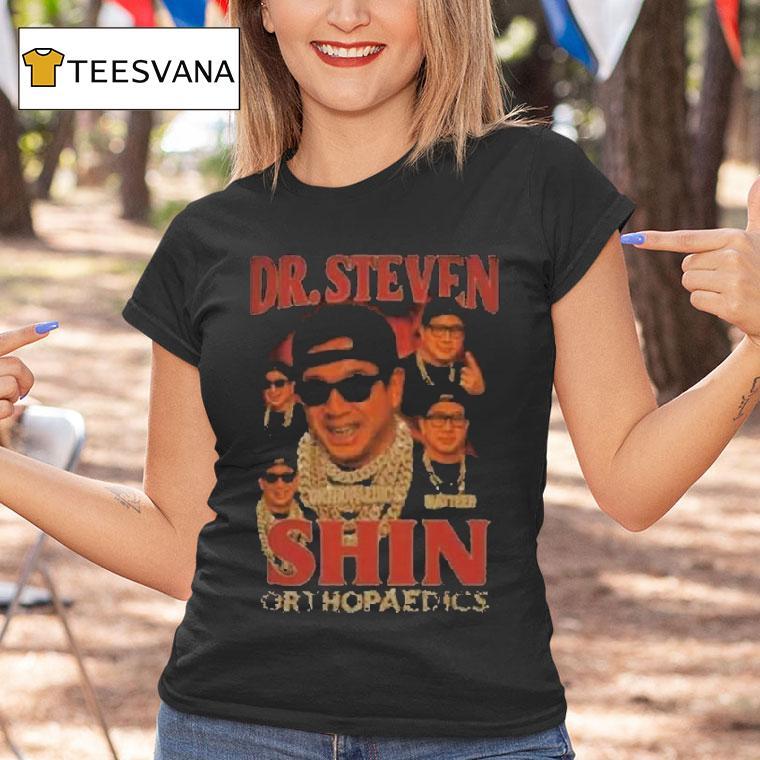 Dr Steven Shin Orthopaedics T Shirt Dr Steven Shin Orthopaedics T Shirt