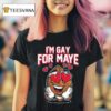Drake Maye I M Gay For Maye T Shirt