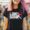 Edmundo Sosa Love Sosa Signature T Shirt