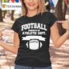 Eric Lamonsoff Grown Ups Football Property Of Athletic Dep T Shirt