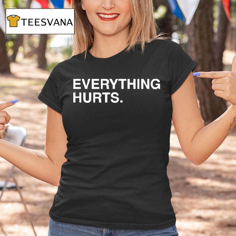 Everything Hurts Chicago Cubs T Shirt Everything Hurts Chicago Cubs T Shirt