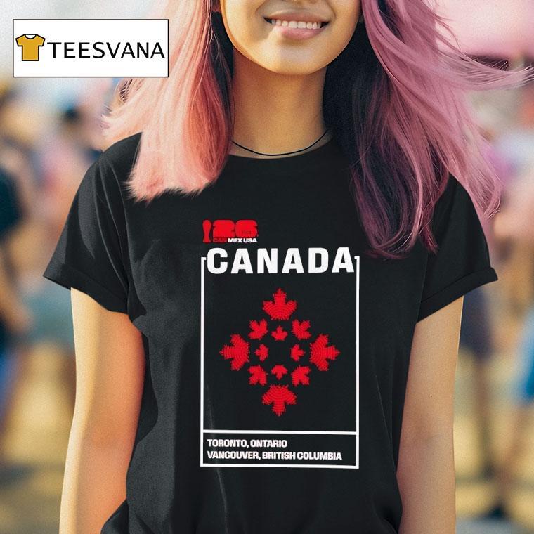 Fifa World Cup Canada Toronto Ontario Vancouver British Columbia T Shirt Fifa World Cup Canada Toronto Ontario Vancouver British Columbia T Shirt