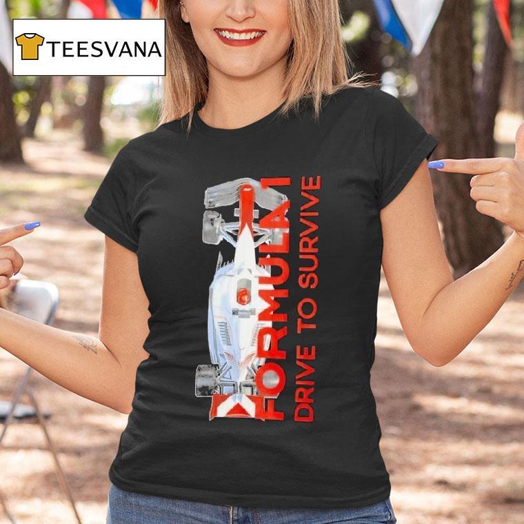 Formula Drive To Survive Race T Shirt Formula Drive To Survive Race T Shirt