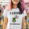 Frog I Love No Kings Day T Shirt