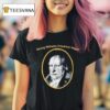 Georg Wilhelm Friedrich Hegel Portrai T Shirt
