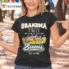 Grandma Doesn T Usually Yell But When She Does Her Savannah Bananas Are Playing T Shirt