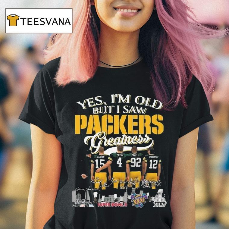Green Bay Packers Yes I M Old But I Saw Packers Greatness Squad Signatures T Shirt Green Bay Packers Yes I M Old But I Saw Packers Greatness Squad Signatures T Shirt