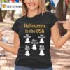 Halloween In The Usa Boo You Guys Boo You Uns Boo Youse Boo Yinz Boo Y All T Shirt
