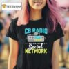 Ham Radio Cb Radio System For Communication Technician T Shirt