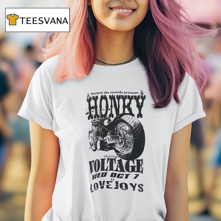 Honest Abe Records Presents Honky With Special Guess Voltage Wed Oct At Lovejoys T Shirt Honest Abe Records Presents Honky With Special Guess Voltage Wed Oct At Lovejoys T Shirt