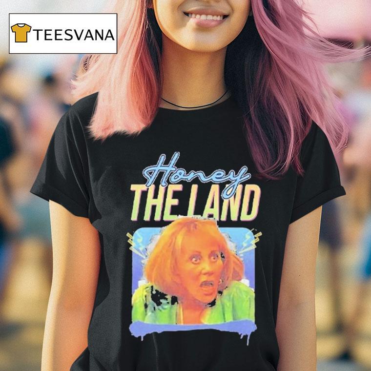 Honey The Land Sylvia Browne T Shirt Honey The Land Sylvia Browne T Shirt