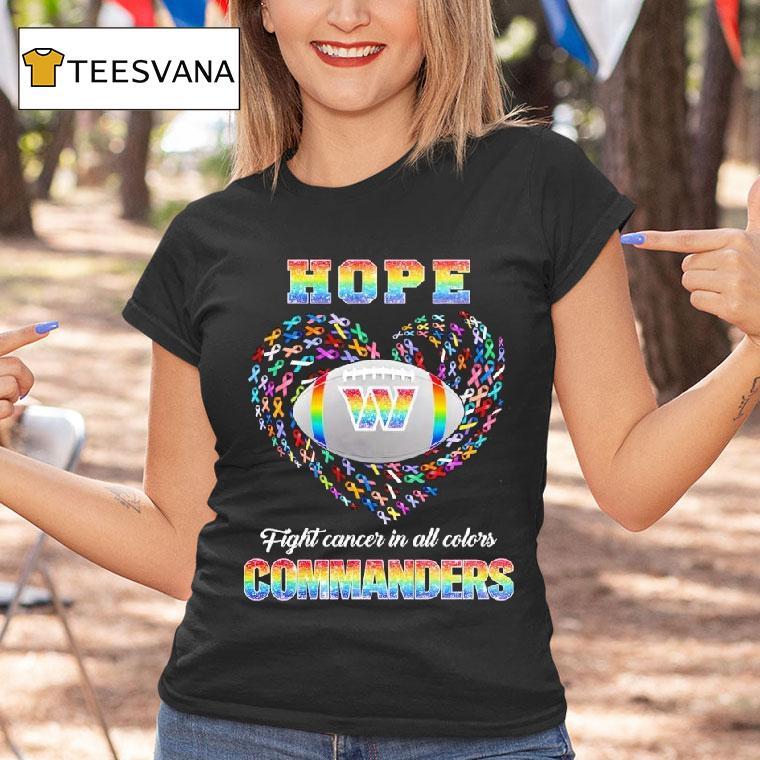 Hope Washington Commanders Fight Cancer In All Colors T Shirt Hope Washington Commanders Fight Cancer In All Colors T Shirt
