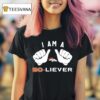 I Am A Bo Liever Denver Broncos T Shirt