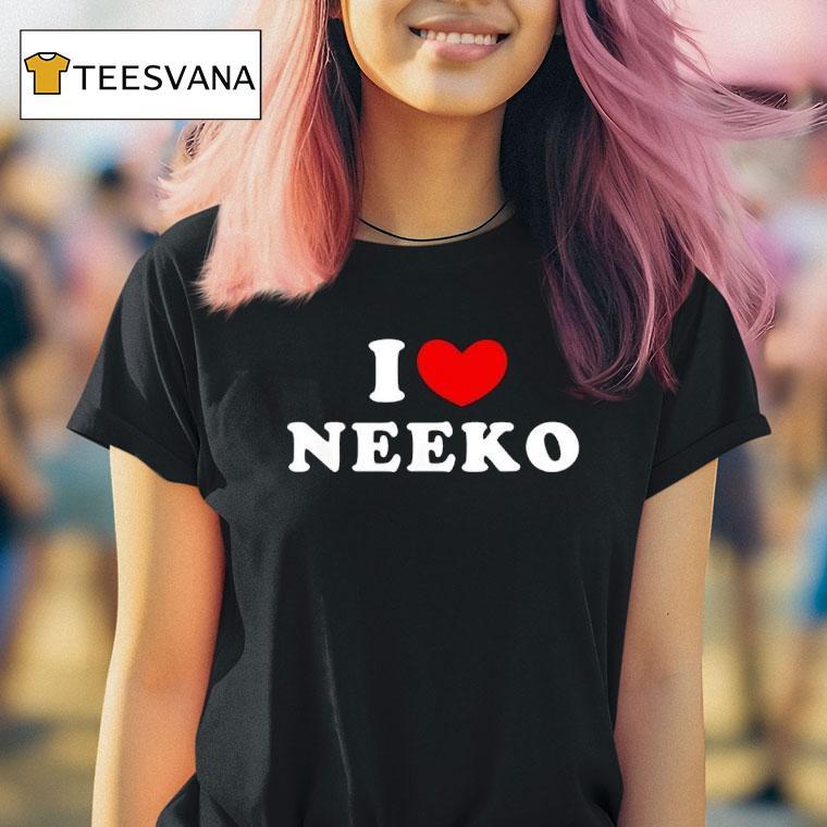 I Love Neeko T Shirt I Love Neeko T Shirt