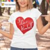 I Love Rachel T Shirt