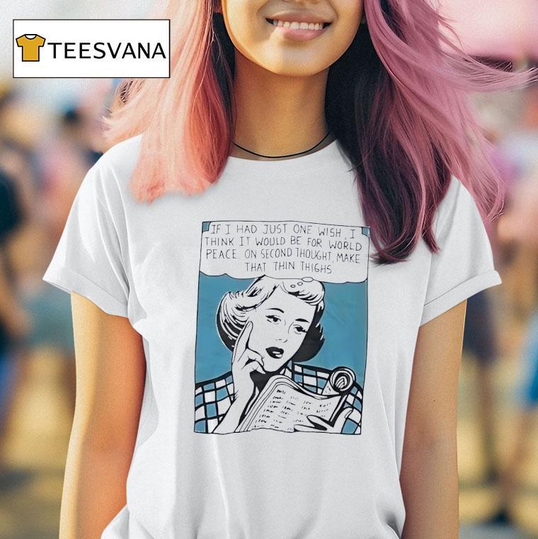 If I Had Just One Wish I Think It Would Be For World Peace Comics T Shirt If I Had Just One Wish I Think It Would Be For World Peace Comics T Shirt