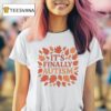 It S Finally Autism T Shirt