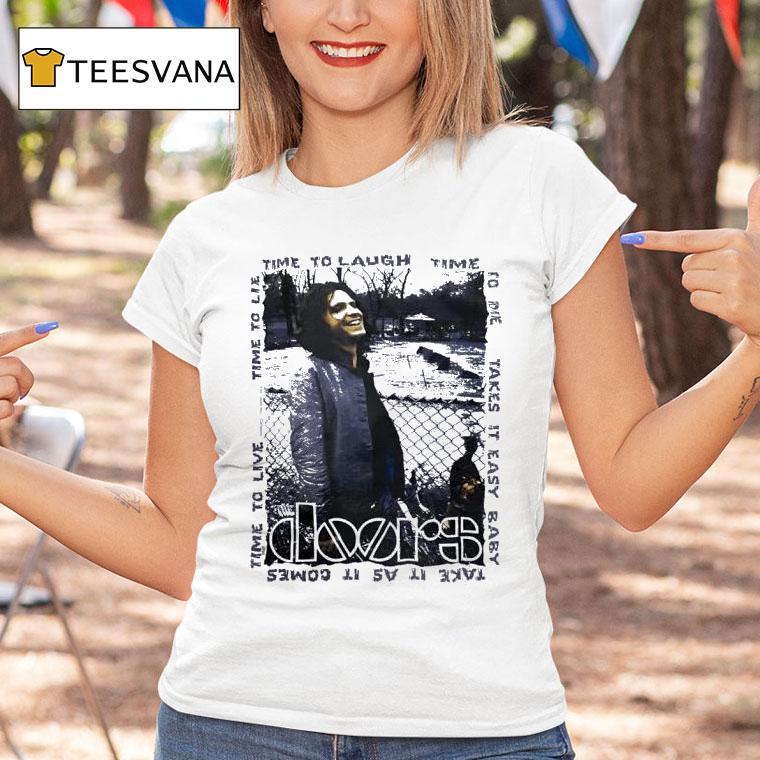 Jim Morrison Take It As It Comes Time To Laugh Time To Die Take It Easy Baby T Shirt Jim Morrison Take It As It Comes Time To Laugh Time To Die Take It Easy Baby T Shirt