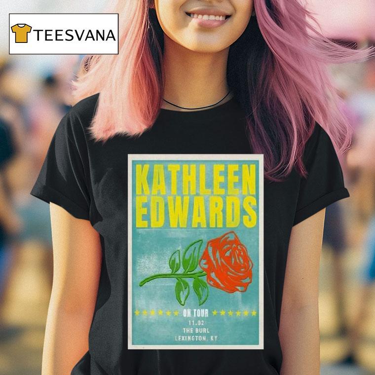 Kathleen Edwards November The Burl In Lexington Ky T Shirt Kathleen Edwards November The Burl In Lexington Ky T Shirt